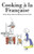 Cooking á la Française: Family Recipes With and Without Pressure Cooker, by Anonymous (Paperback)