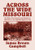 Across the Wide Missouri, by James Brown Campbell (Hardcover)