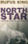 North Star - A Dog Story of the Canadian Northwest, by Rufus King (Paperback)