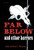 Far Below and Other Horrors from the Pulps, edited by Robert Weinberg (Hardcover)