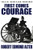 First Comes Courage, by Robert Edmond Alter (Paperback)
