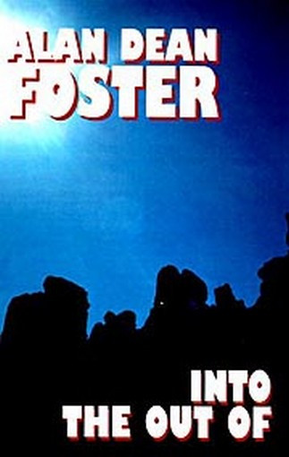 Into the Out Of, by Alan Dean Foster (Paperback)