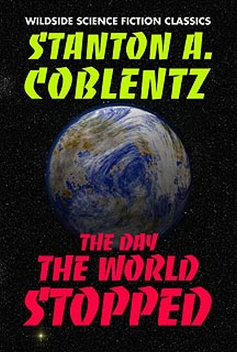 Stanton Coblentz - The Day the World Stopped
