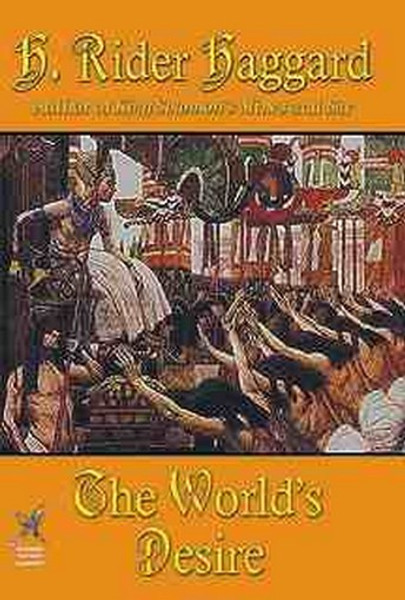 The World's Desire, by H. Rider Haggard (paper)