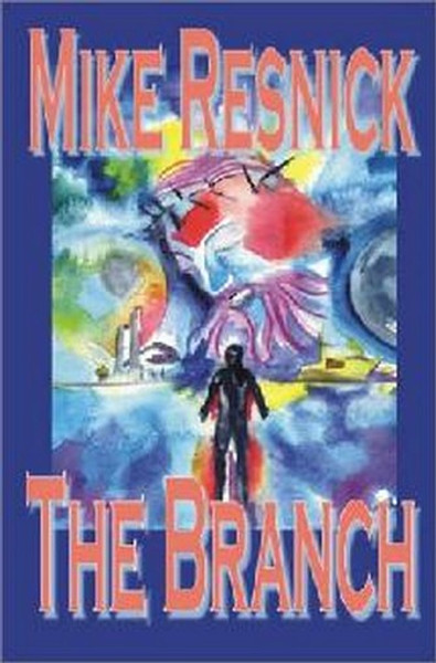 The Branch, by Mike Resnick (Hardcover)