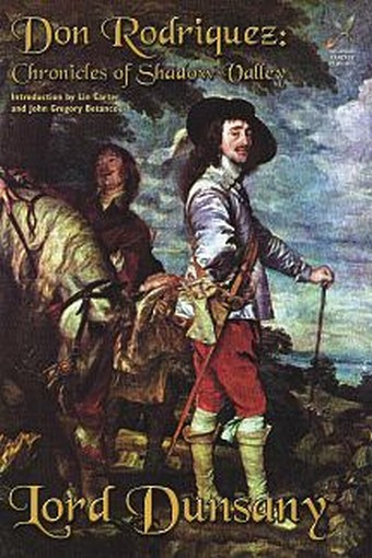 Don Rodriguez, or Chronicles of Shadow Valley, by Lord Dunsany (Hardcover)