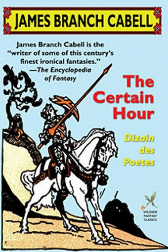 The Certain Hour, by James Branch Cabell (Hardcover)