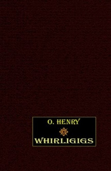 Whirligigs, by O. Henry (Hardcover)