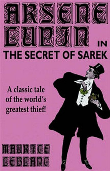 Arsene Lupin in The Secret of Sarek, by Maurice LeBlanc (Paperback)