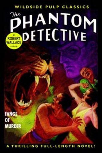 The Phantom Detective - Fangs of Murder, by Robert Wallace (Paperback)