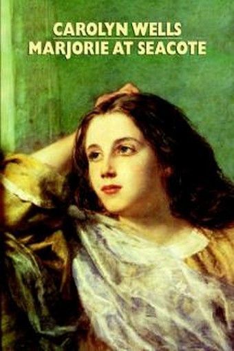 Marjorie at Seacote, by Carolyn Wells (Paperback)