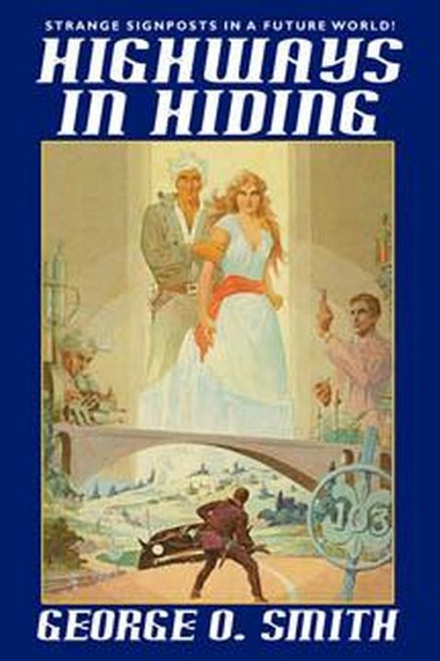 Highways in Hiding, by George O. Smith (Paperback)
