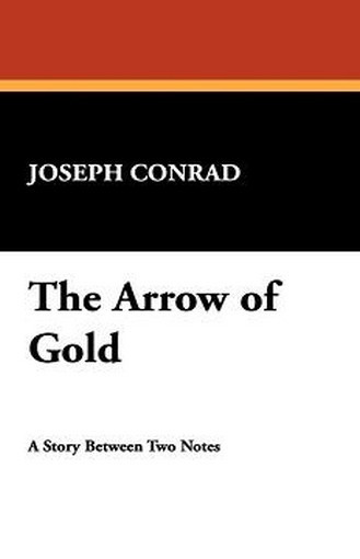 The Arrow of Gold, by Joseph Conrad (Case Laminate Hardcover)