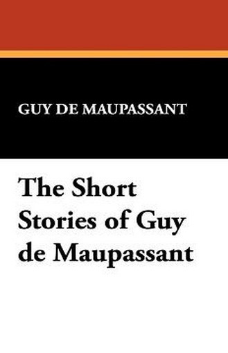 The Short Stories of Guy de Maupassant, by Guy de Maupassant (Case Laminate Hardcover)
