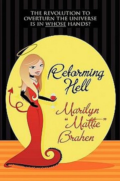 Reforming Hell, by Marilyn Mattie Brahen (Paperback)