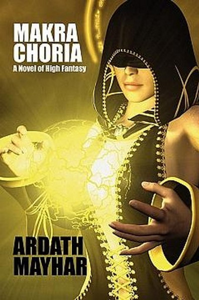 Makra Choria: A Novel of High Fantasy, by Ardath Mayhar (Paperback)