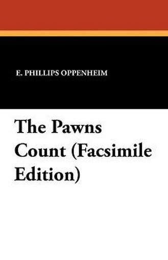The Pawns Count, by E. Phillips Oppenheim (Paperback)
