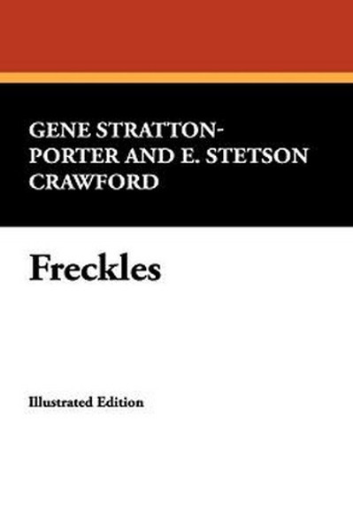 Freckles, by Gene Stratton-Porter (Paperback) 1434456161