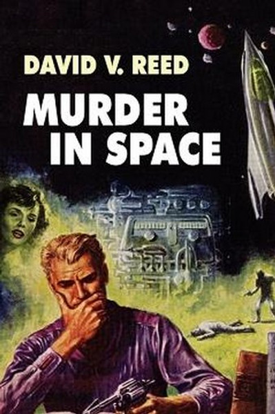 Murder in Space, by David V. Reed (Paperback)