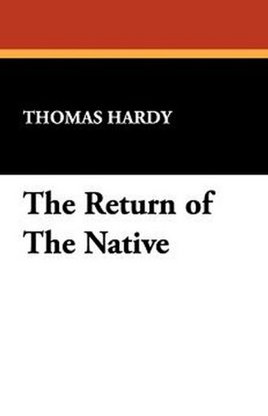 The Return of The Native, by Thomas Hardy (Hardcover)