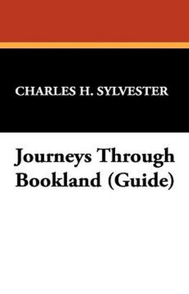 Journeys Through Bookland (Guide), by Charles H. Sylvester (Hardcover)