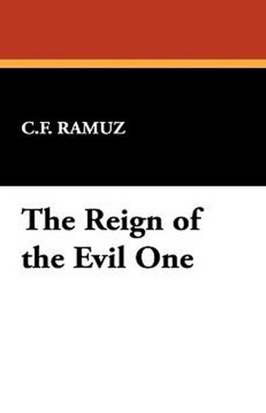 The Reign of the Evil One, C. F. Ramuz (Paperback)