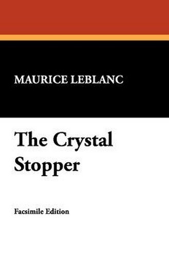The Crystal Stopper, by Maurice Leblanc (Paperback)