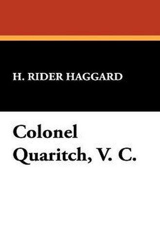 Colonel Quaritch, V.C., by H. Rider Haggard (Hardcover)