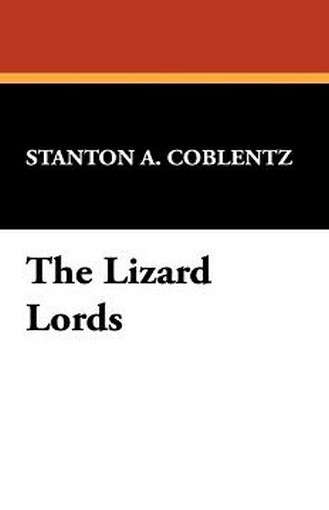 The Lizard Lords, by Stanton Coblentz (Paperback)