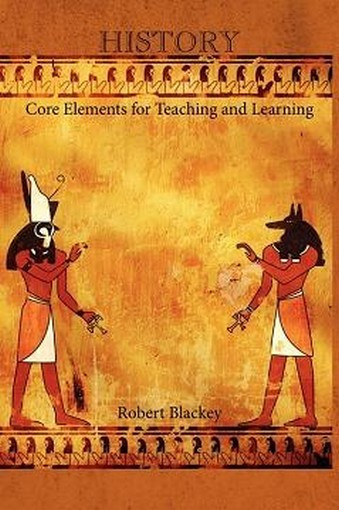 History: Core Elements for Teaching and Learning, by Robert Blackey (Paperback)