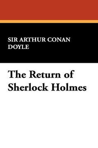 The Return of Sherlock Holmes, by Sir Arthur Conan Doyle (Paperback) 1434484807