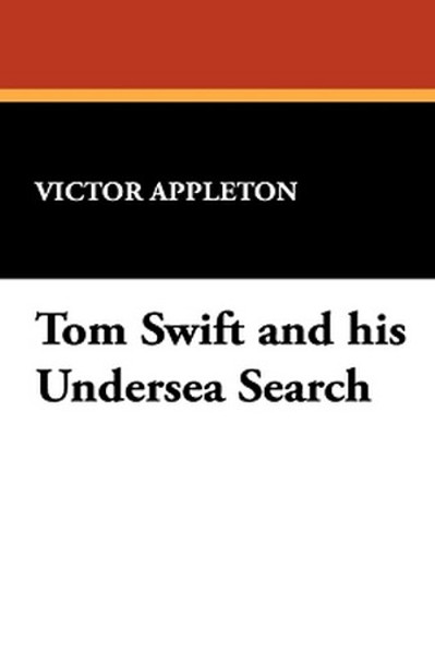 Tom Swift and his Undersea Search, by Victor Appleton (Paperback)