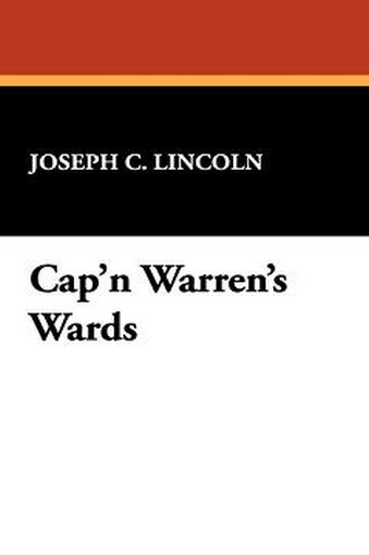 Cap'n Warren's Wards, by Joseph C. Lincoln (Paperback)