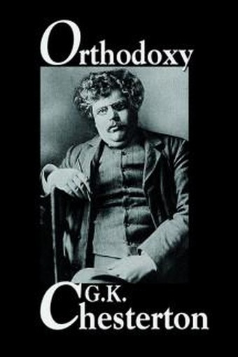 Orthodoxy, by G. K. Chesterton (Hardcover) 1557424012
