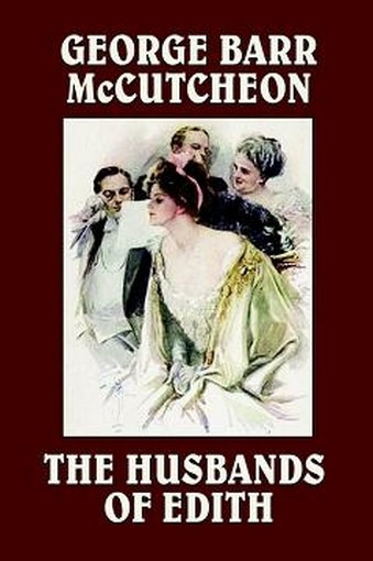 The Husbands of Edith, by George Barr McCutcheon (Paperback)