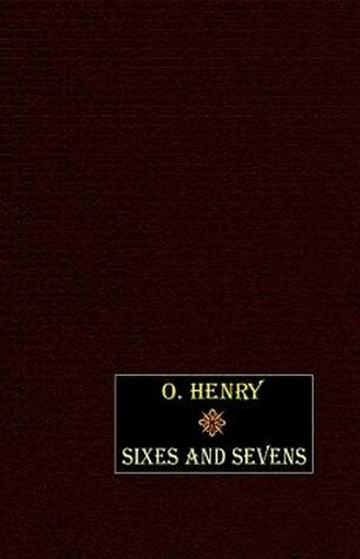 Sixes and Sevens, by O. Henry (Hardcover)