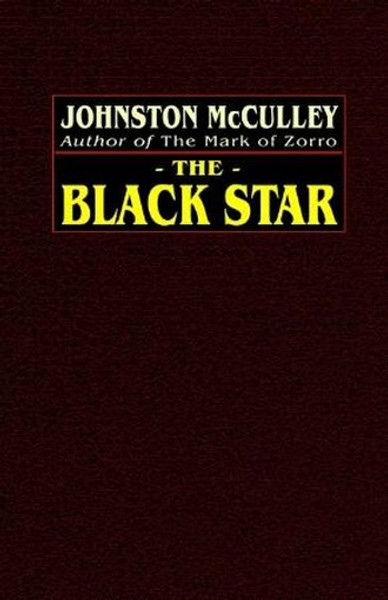 The Black Star, by Johnston McCulley (Hardcover)