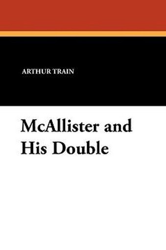 McAllister and His Double, by Arthur Train (Paperback)