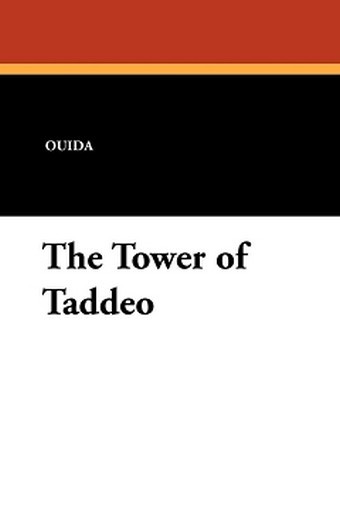 The Tower of Taddeo, by Ouida (Paperback)