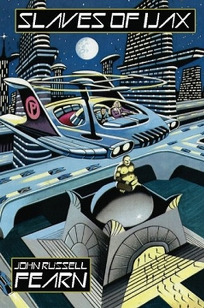 Slaves of Ijax, by John Russell Fearn (Paperback)