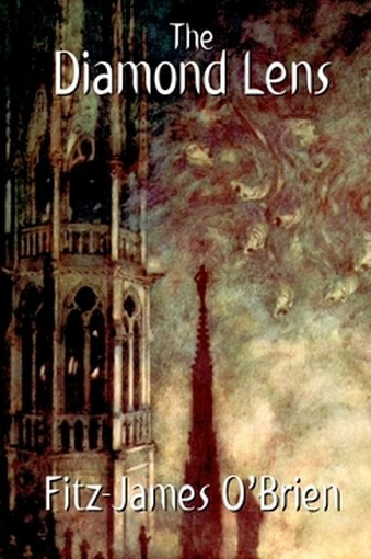 The Diamond Lens: A Classic of Science Fiction, by Fitz-James O'Brien (Paperback)