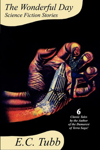 The Wonderful Day: Science Fiction Stories, by E.C. Tubb (Paperback)