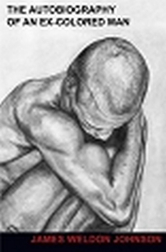 The Autobiography of an Ex-Colored Man, by James Weldon Johnson (Paperback)