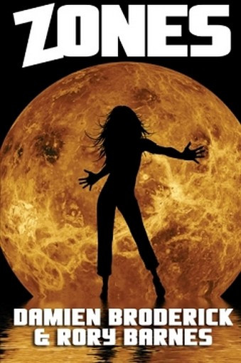 Zones: A Science Fiction Novel, by Damien Broderick and Rory Barnes (Paperback)