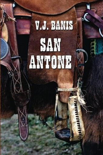 San Antone: An Historical Novel, by V.J. Banis (Paperback)
