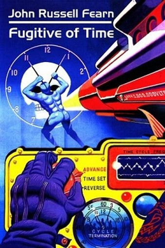 Fugitive of Time: A Classic Science Fiction Novel, by John Russell Fearn (Paperback)