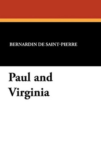 Paul and Virginia, by Bernardin de Saint-Pierre (Paperback)