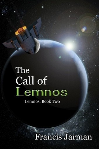 The Call of Lemnos: A Science Fiction Novel: Lemnos, Book Two, by Francis Jarman (Paperback)