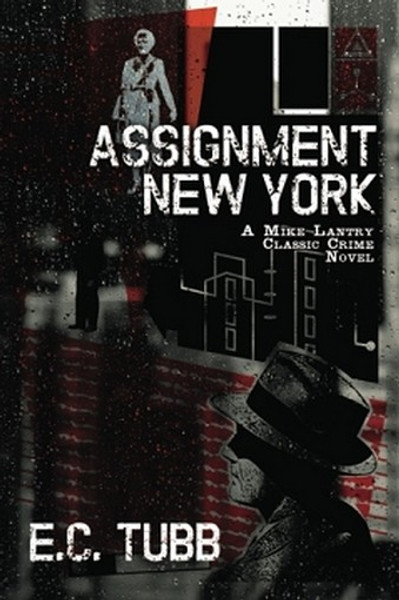 Assignment New York: A Mike Lantry Classic Crime Novel, by E.C. Tubb (Paperback)