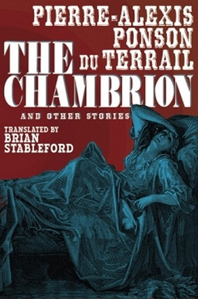 The Chambrion and Other Stories, by Pierre-Alexis Ponson du Terrail (Paperback)